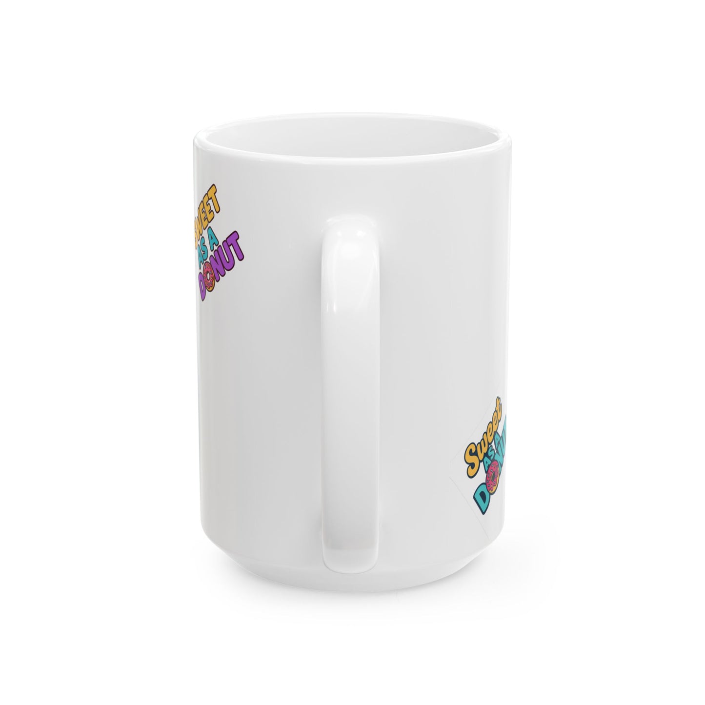 Sweet As A Donut Ceramic Mug - Fun Coffee Cup for Donut Lovers, Cute Gift for Birthdays, Treat Yourself, Coffee Lovers, Kitchen Decor