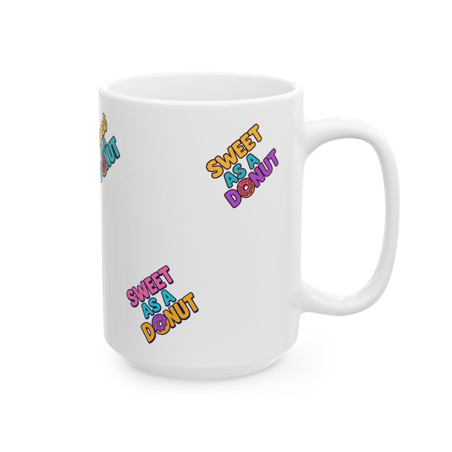 Sweet As A Donut Ceramic Mug - Fun Coffee Cup for Donut Lovers, Cute Gift for Birthdays, Treat Yourself, Coffee Lovers, Kitchen Decor