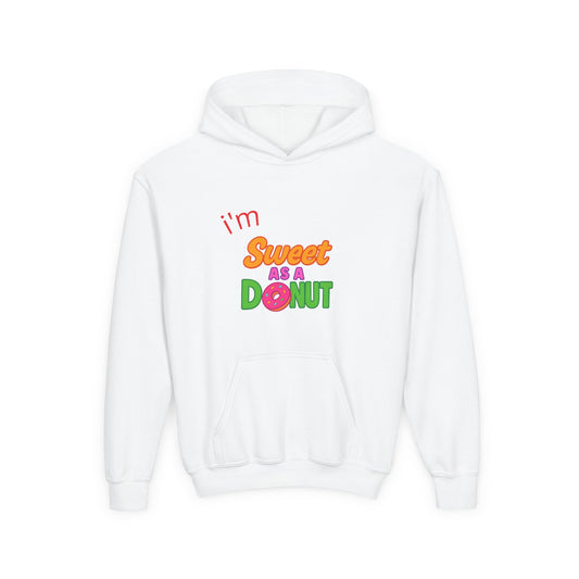Youth Hooded Sweatshirt - Sweet as a Donut - Kids' Cozy Fashion, Birthday Gift, Cute Apparel, Fun Party Wear, Everyday Style